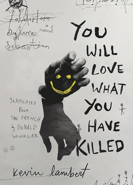 Kevin Lambert - You Will Love What You Have Killed, E-bok
