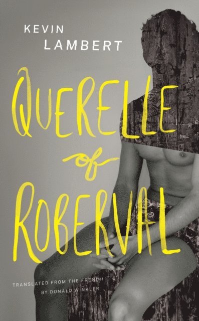 Kevin Lambert - Querelle of Roberval, E-bok