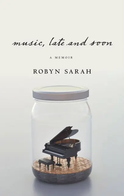 Robyn Sarah - Music, Late and Soon, E-bok. Tillgänglighet: Lägg i varukorg