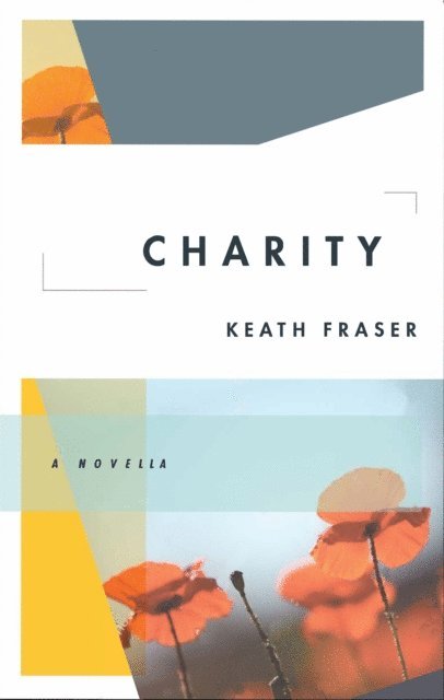 Keath Fraser - Charity, E-bok