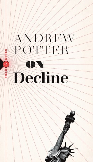 Andrew Potter - On Decline, E-bok