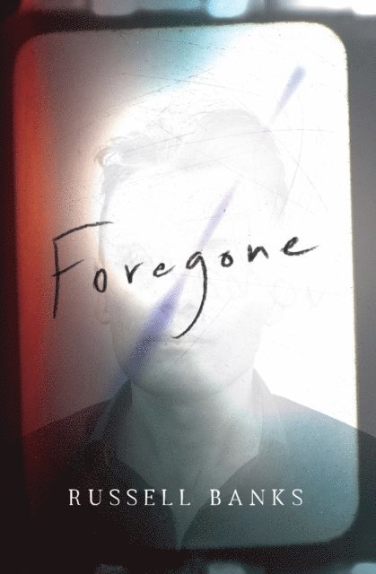 Russell Banks - Foregone, E-bok