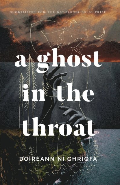 Doireann Ni Ghriofa - Ghost in the Throat, E-bok