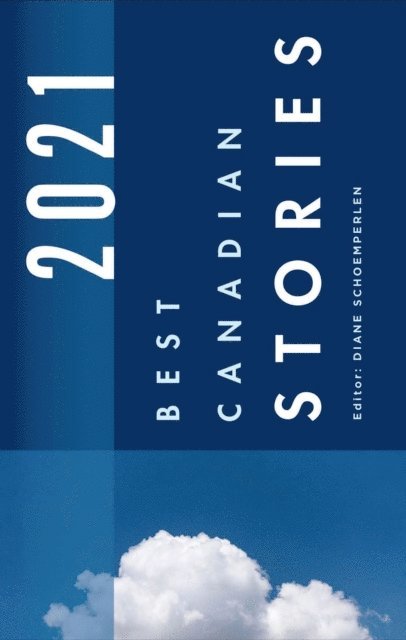 Diane Schoemperlen - Best Canadian Stories 2021, E-bok