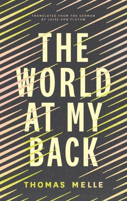 Thomas Melle - World at My Back, E-bok