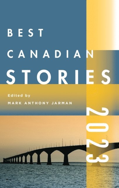 Mark Anthony Jarman - Best Canadian Stories 2023, E-bok