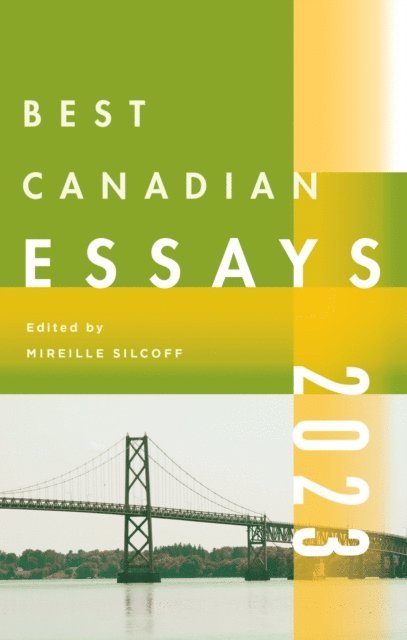 Mireille Silcoff - Best Canadian Essays 2023, E-bok