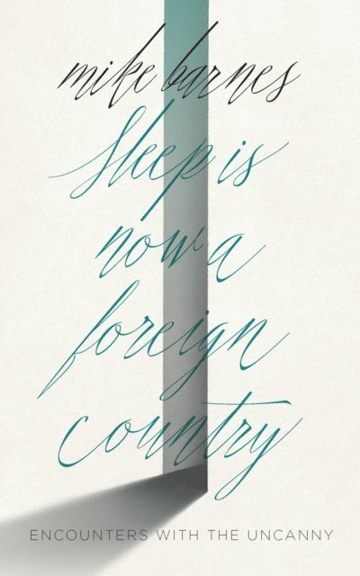 Mike Barnes - Sleep is Now a Foreign Country, E-bok