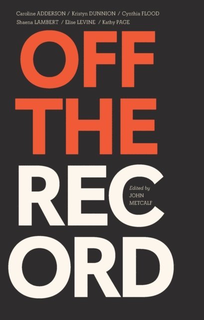 John Metcalf - Off the Record, E-bok