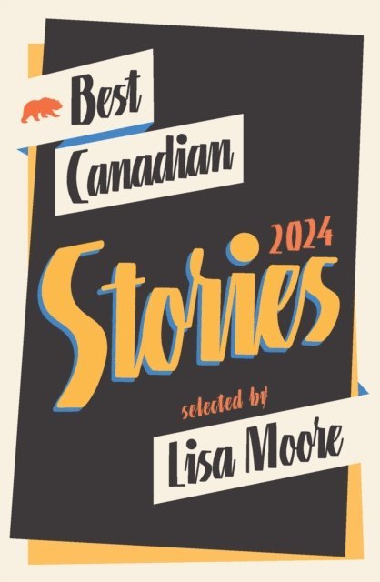Lisa Moore - Best Canadian Stories 2024, E-bok