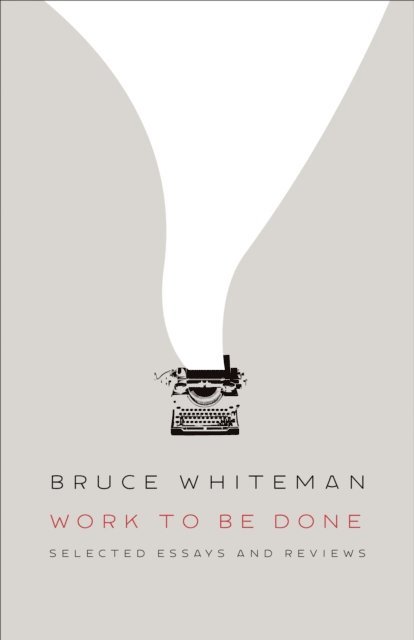 Bruce Whiteman - Work to Be Done, E-bok