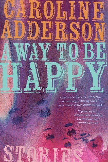 Caroline Adderson - Way to Be Happy, E-bok