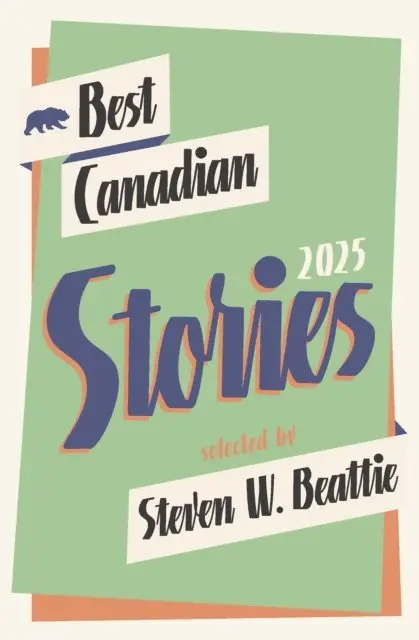 Steven W. Beattie - Best Canadian Stories 2025, E-bok. Tillgänglighet: Lägg i varukorg