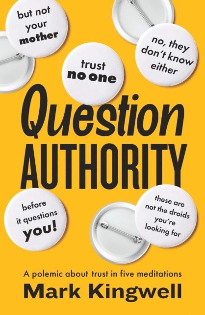 Mark Kingwell - Question Authority, E-bok