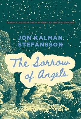 Jón Kalman Stefánsson - The Sorrow of Angels, Häftad