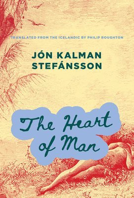 Jón Kalman Stefánsson - Heart of Man, Häftad