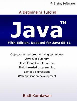 Budi Kurniawan - Java: A Beginner's Tutorial (Fifth Edition), Häftad