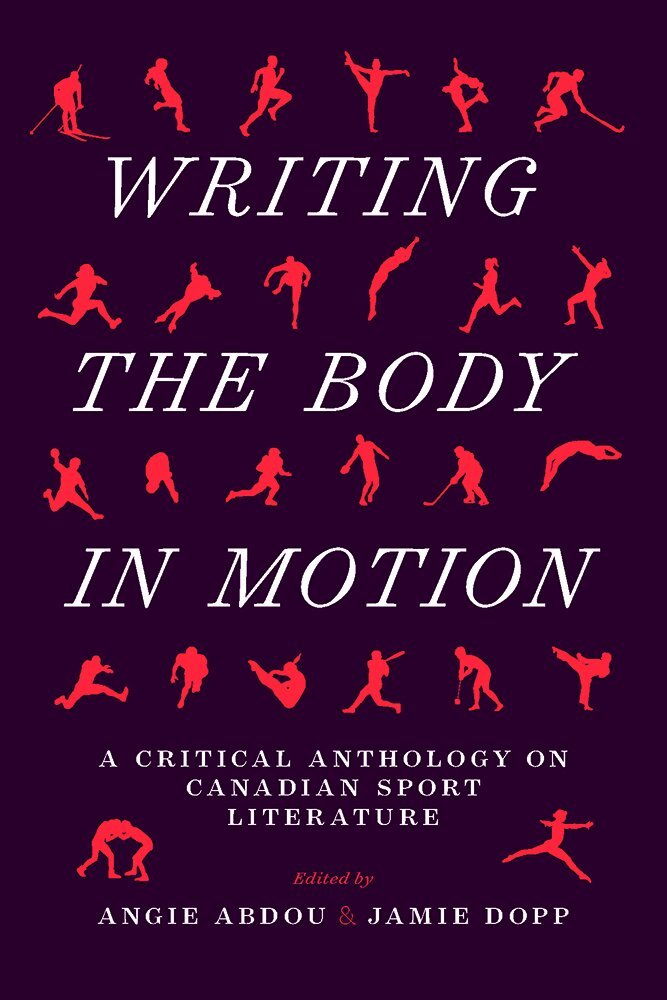 Angie Abdou, Jamie Dopp - Writing the Body in Motion, Häftad. Tillgänglighet: Tillfälligt slut