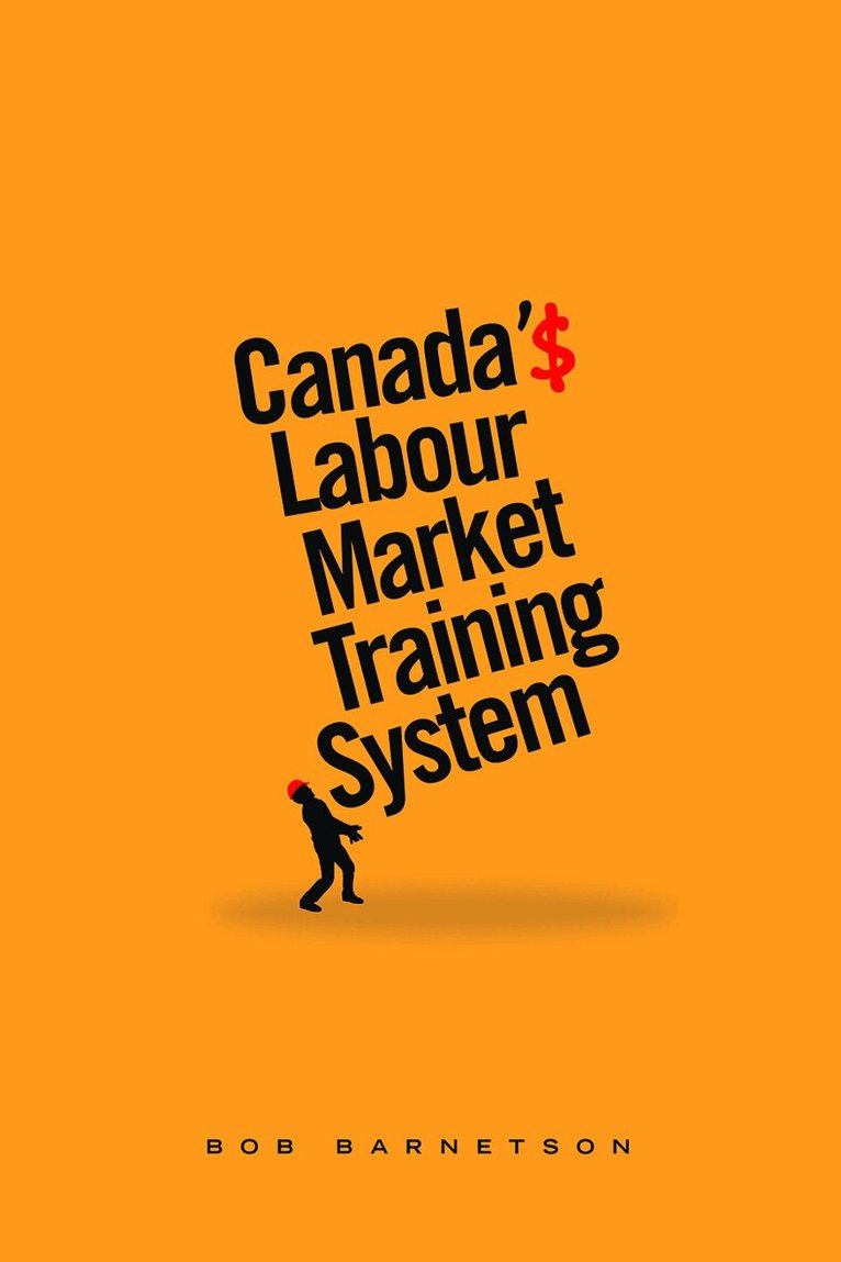 Bob Barnetson - Canada's Labour Market Training System, Häftad. Tillgänglighet: Tillfälligt slut