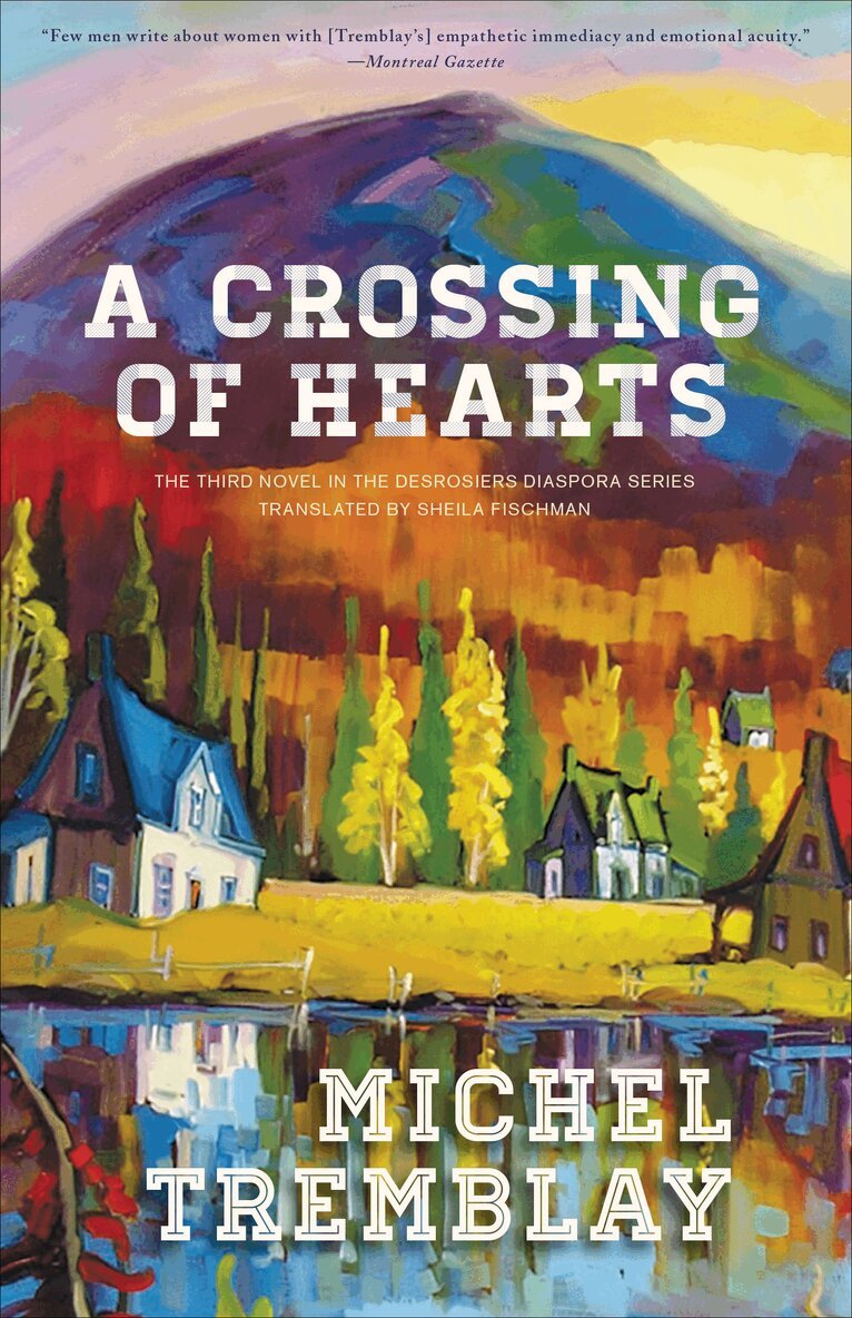 Michel Tremblay - Crossing of Hearts, Häftad