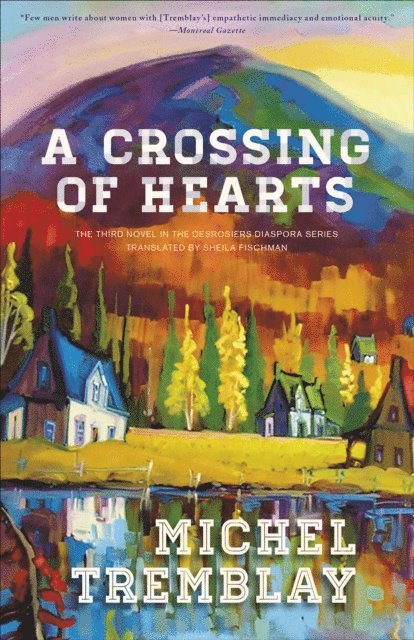Michel Tremblay - Crossing of Hearts, E-bok