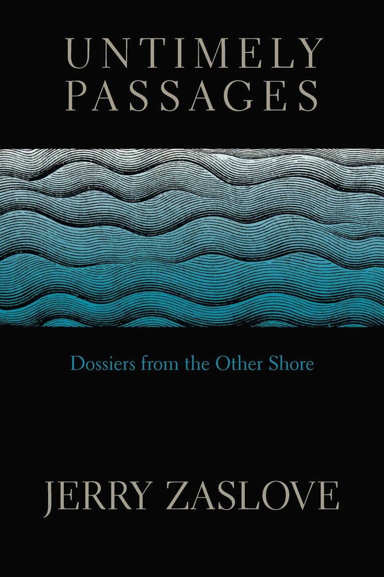 Jerry Zaslove - Untimely Passages, Häftad