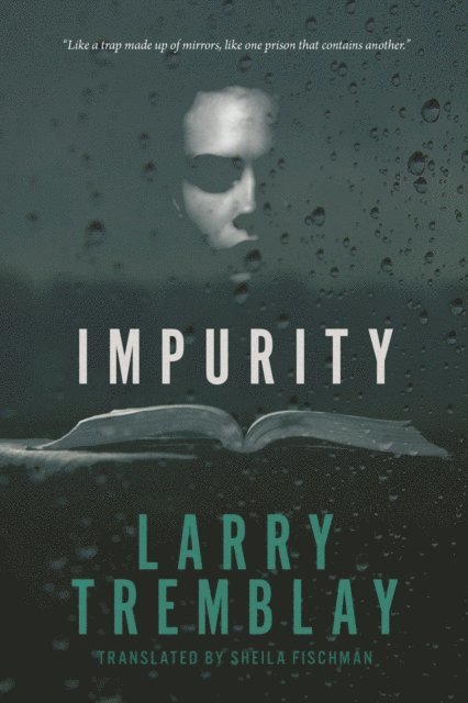 Larry Tremblay - Impurity, E-bok