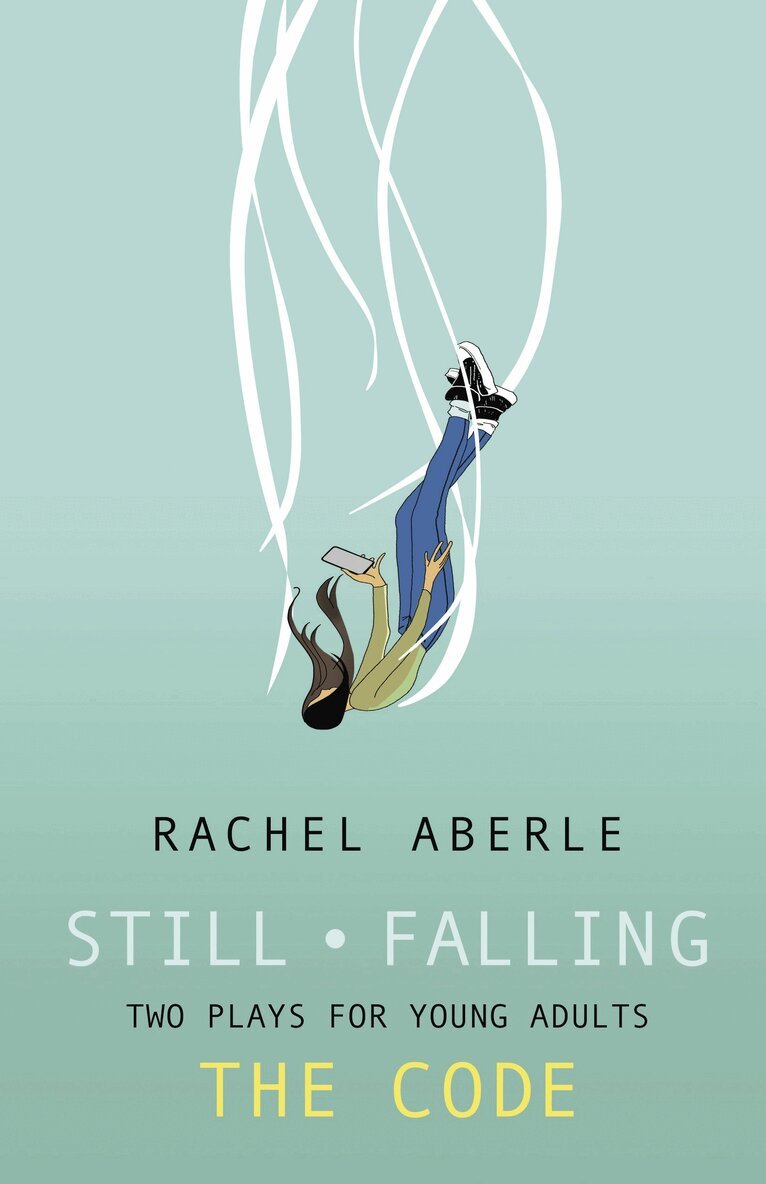 Rachel Aberle - Still • Falling and The Code, Häftad