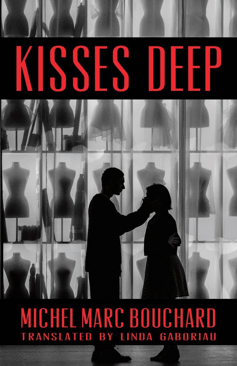 Michel Marc Bouchard - Kisses Deep, Häftad