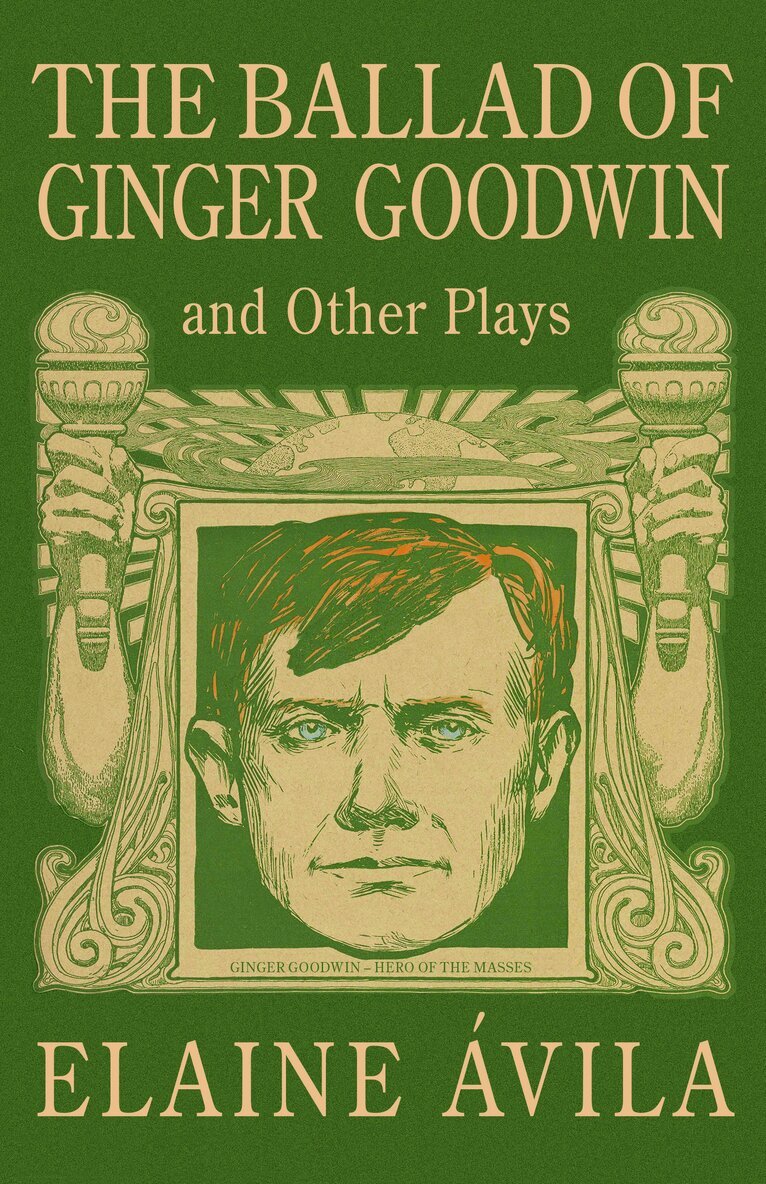 Elaine Ávila - Ballad of Ginger Goodwin & Kitimat, Häftad