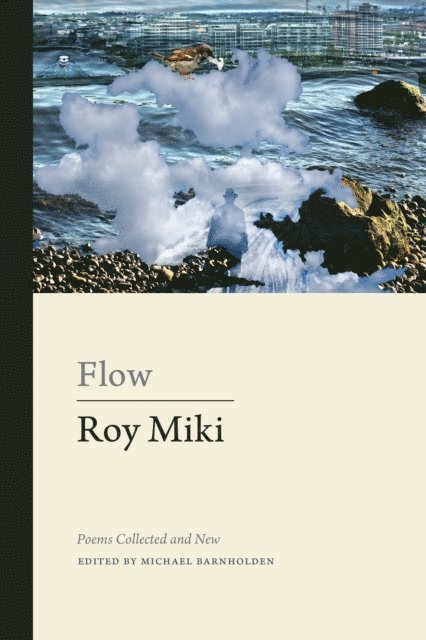 Roy Miki, Michael Barnholden - Flow, E-bok