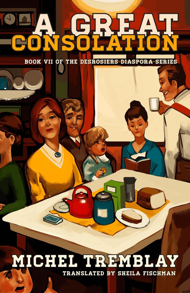 Michel Tremblay - Great Consolation, Häftad