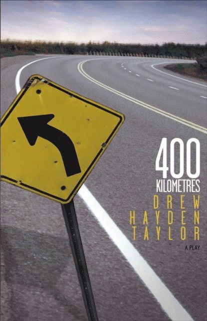 Drew Hayden Taylor - 400 Kilometres, E-bok