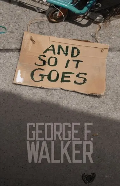 George F. Walker - And So It Goes, E-bok. Tillgänglighet: Lägg i varukorg