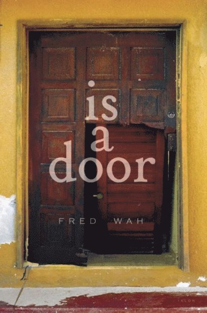 Fred Wah - is a door, E-bok