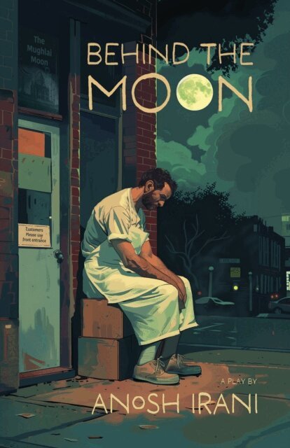 Anosh Irani - Behind the Moon, E-bok