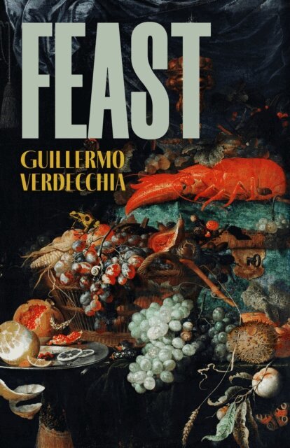 Guillermo Verdecchia - Feast, E-bok