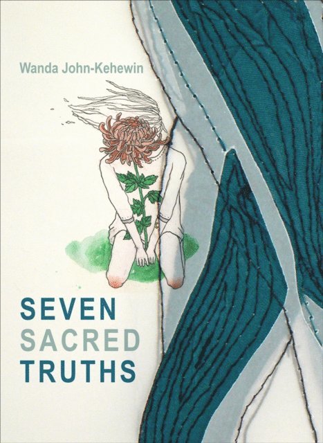 Wanda John-Kehewin - Seven Sacred Truths, E-bok