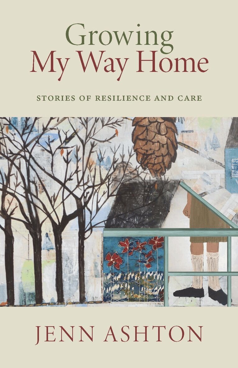 Jenn Ashton - Growing My Way Home, Häftad