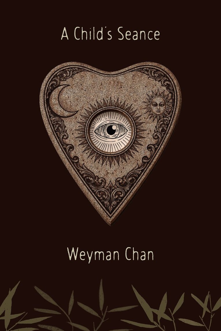 Weyman Chan - Child's Seance, Häftad