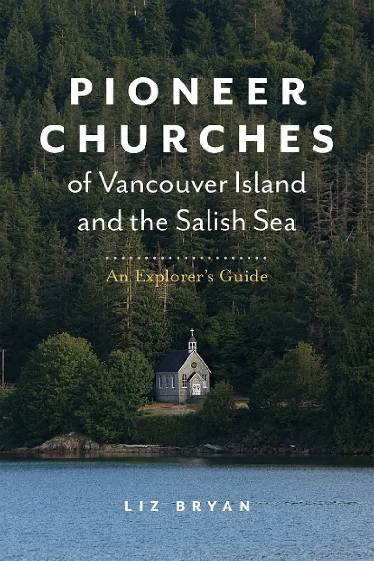 Liz Bryan - Pioneer Churches of Vancouver Island and the Salish Sea, Häftad. Tillgänglighet: Lägg i varukorg