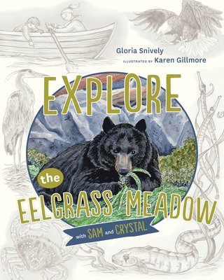 Gloria Snively - Explore the Eelgrass Meadow with Sam and Crystal, Inbunden