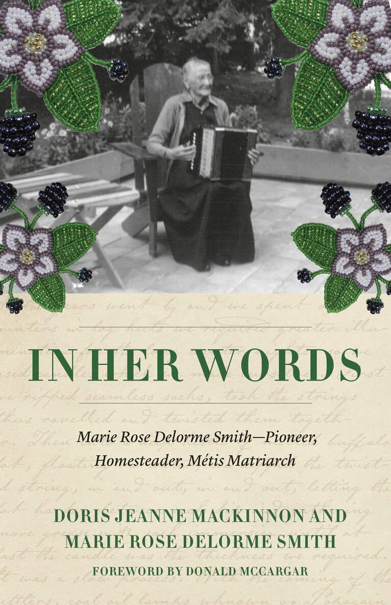Doris Jeanne MacKinnon, Marie Rose Delorme Smith - In Her Own Words, Häftad