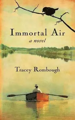 Tracey Rombough - Immortal Air, A Novel, Häftad. Tillgänglighet: Lägg i varukorg