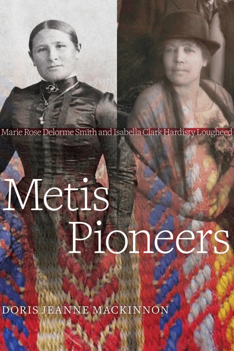 Doris Jeanne MacKinnon - Metis Pioneers, Häftad