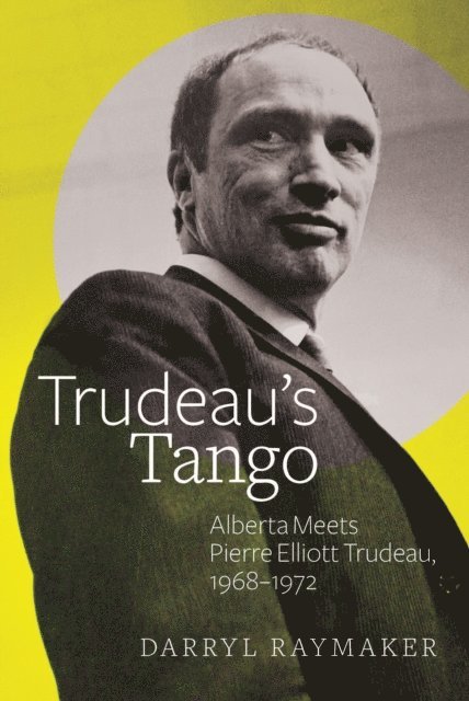 Darryl Raymaker - Trudeau's Tango, E-bok