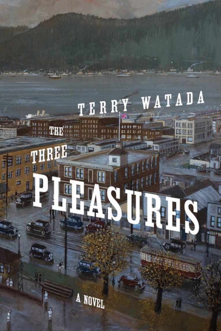 Terry Watada - Three Pleasures, Häftad