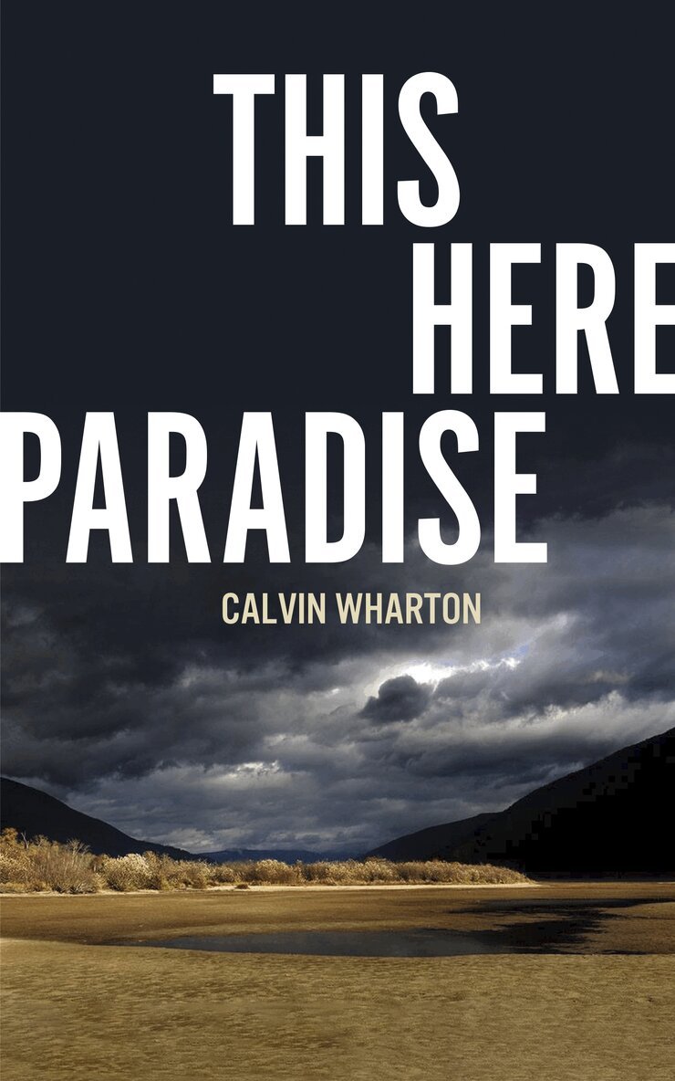 Calvin Wharton - This Here Paradise, Häftad. Tillgänglighet: Lägg i varukorg