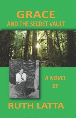 Ruth Latta - Grace and the Secret Vault, Häftad