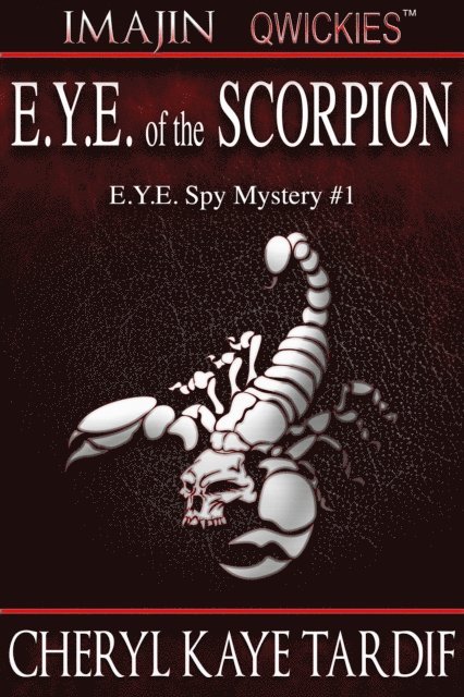 Cheryl Kaye Tardif - E.Y.E. of the Scorpion, E-bok